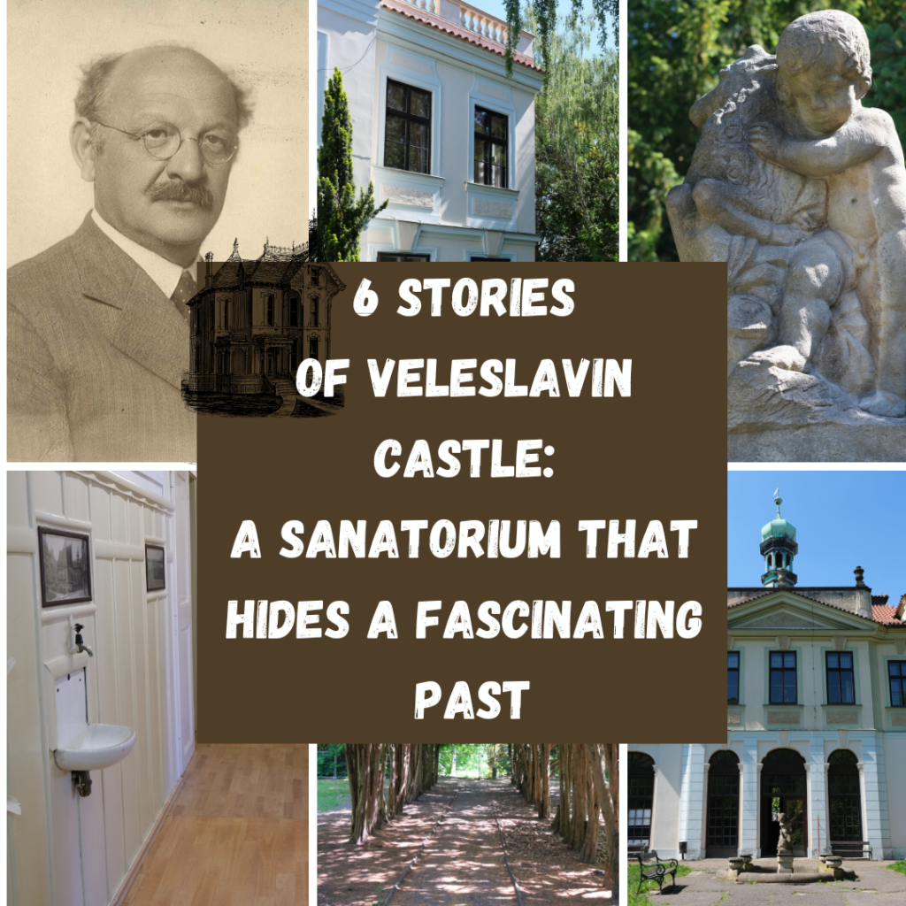 6 STORIES OF VELESLAVINSKÉ CASTLE: A SANATORIUM THAT HIDES A FASCINATING PAST