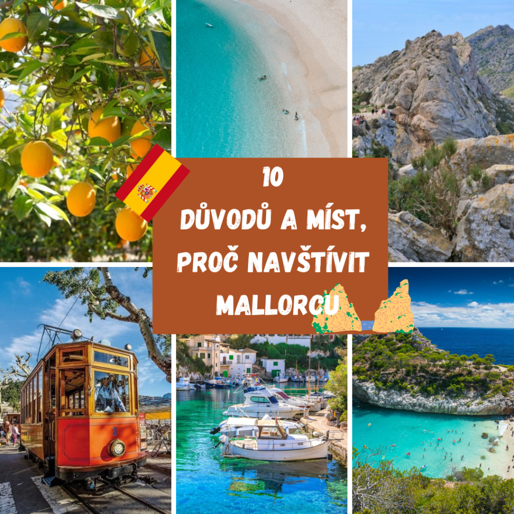 10 DŮVODŮ A MÍST, PROČ NAVŠTÍVIT MALLORCU