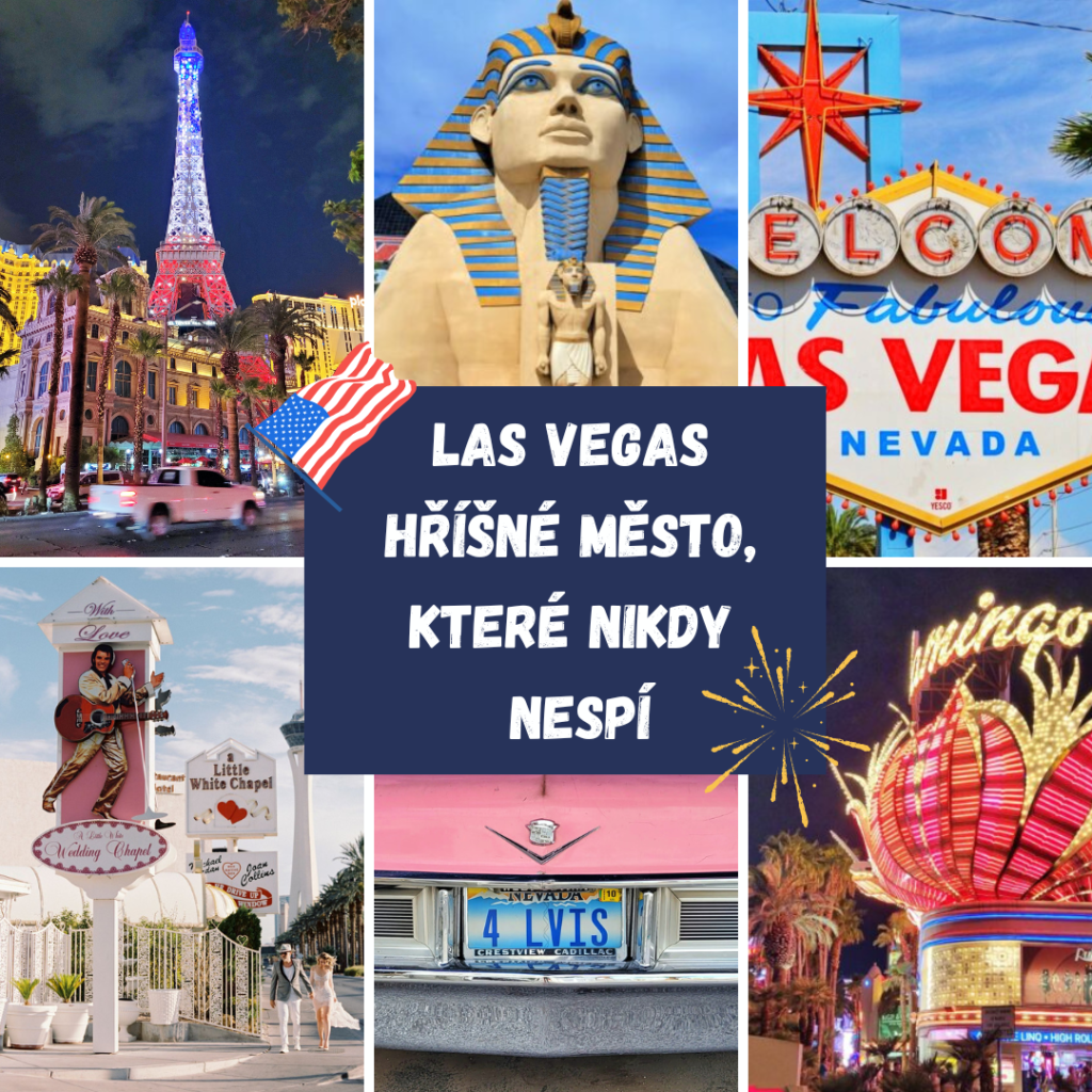 LAS VEGAS - HŘÍŠNÉ MĚSTO, KTERÉ NIKDY NESPÍ