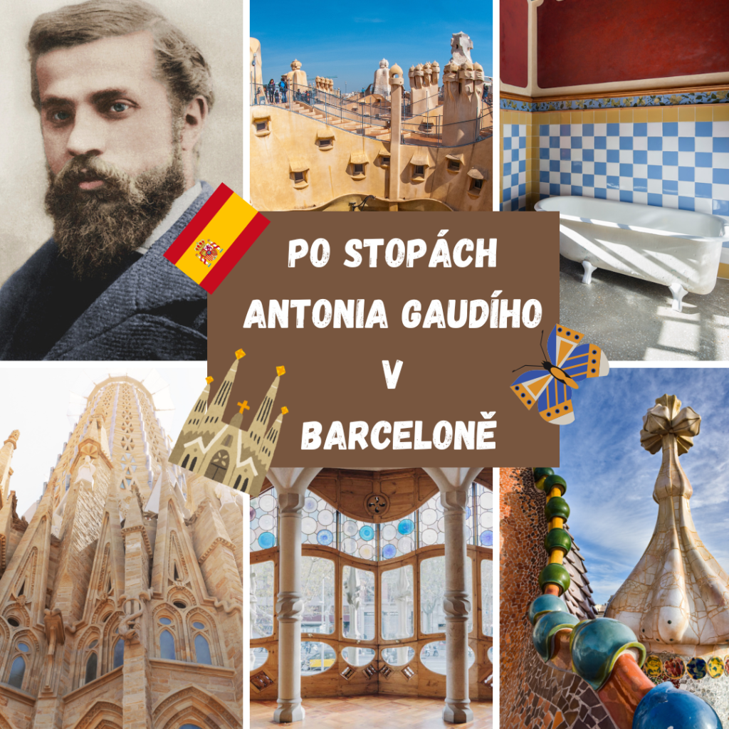 PO STOPÁCH ANTONIA GAUDÍHO V BARCELONĚ
