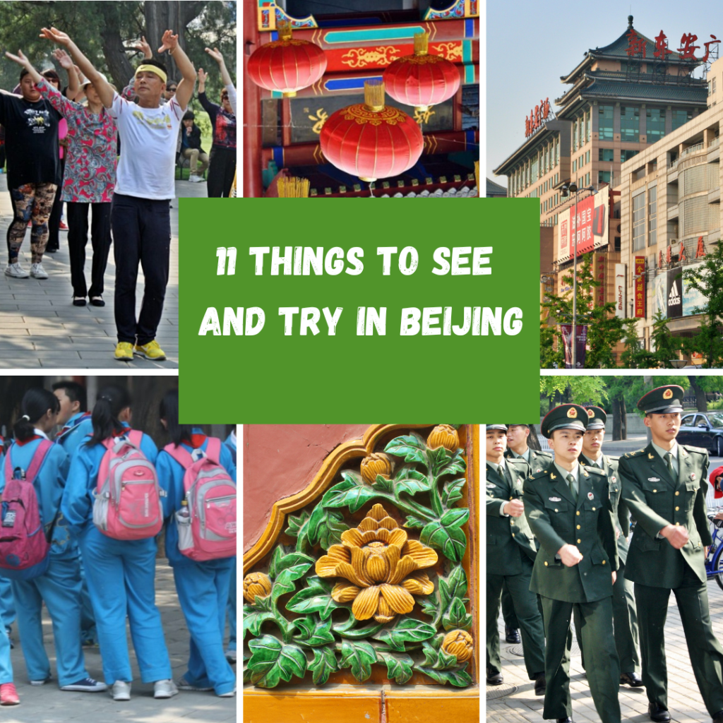 11 THINGS TO SEE AND TRY IN BEIJING