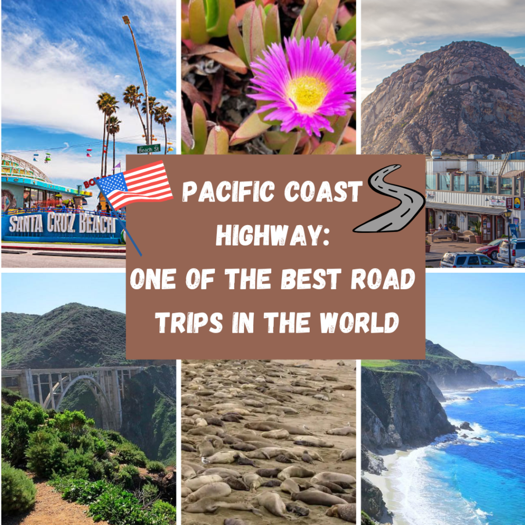 PACIFIC COAST HIGHWAY: ONE OF THE BEST ROAD TRIPS IN THE WORLD