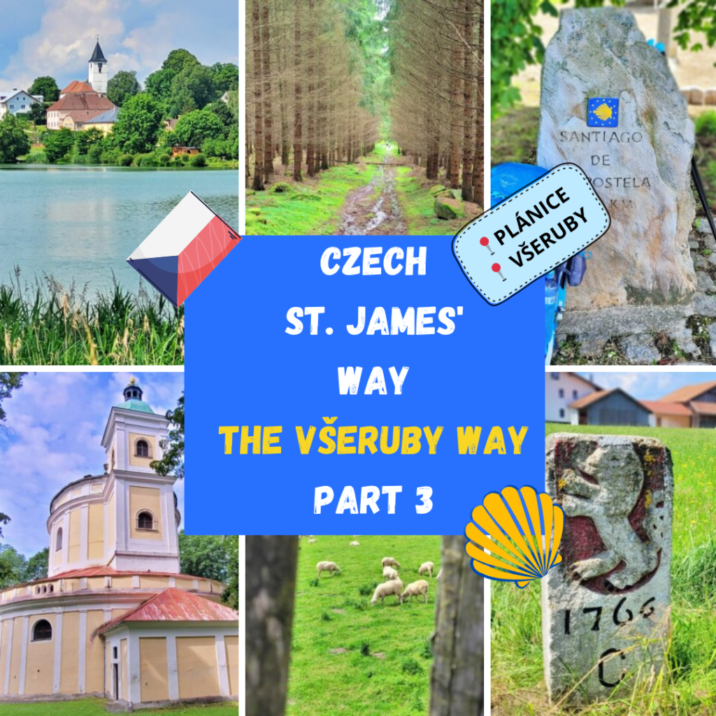CZECH ST. JAMES WAY THE VŠERUBY WAY PART 3