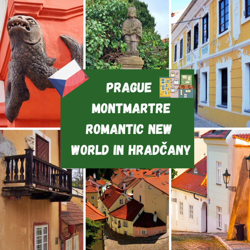 PRAGUE MONTMARTRE. ROMANTIC NEW WORLD IN HRADČANY