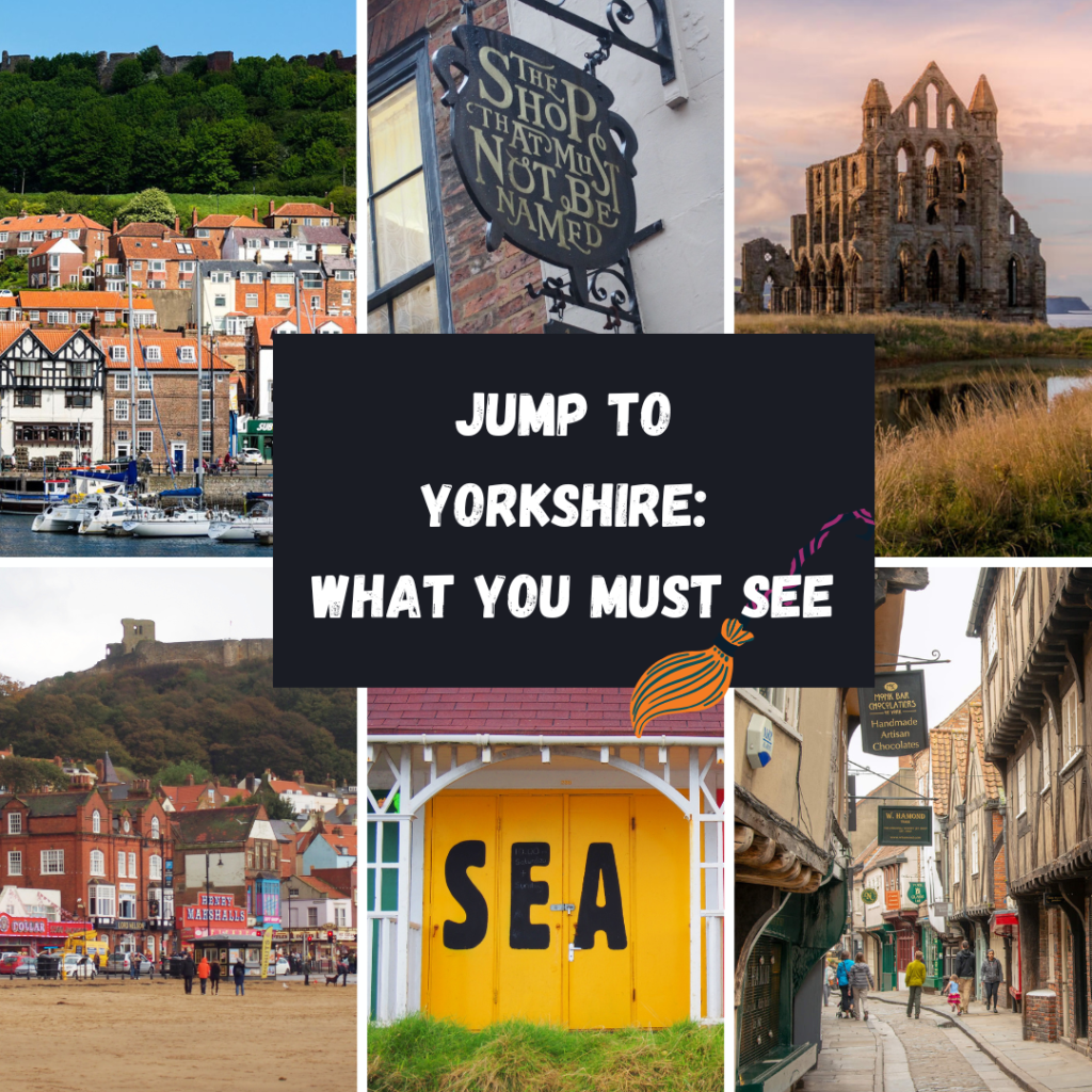 JUMP TO YORKSHIRE: WHAT YOU MUST SEE