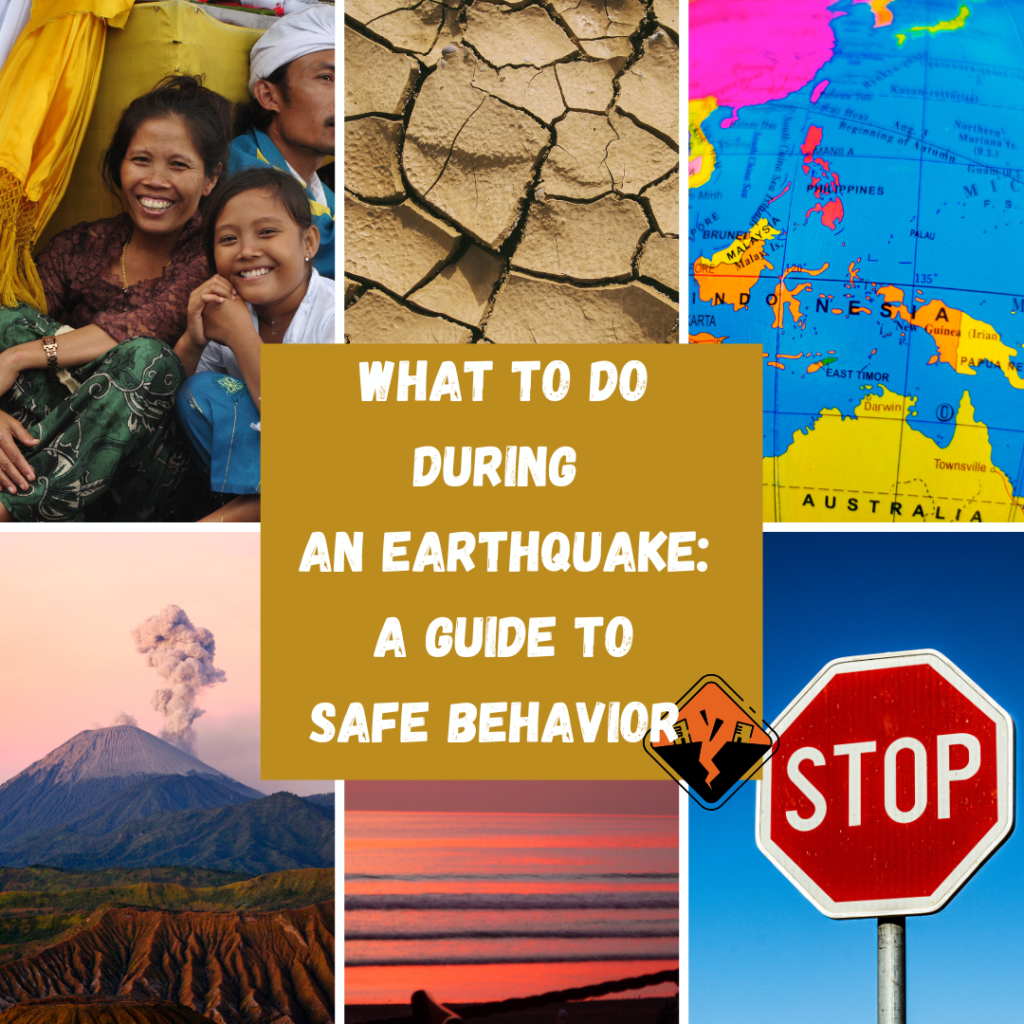 WHAT TO DO IN AN EARTHQUAKE: A GUIDE TO SAFE BEHAVIOUR