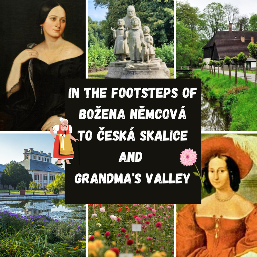 IN THE FOOTSTEPS OF BOŽENA NĚMCOVÁ TO ČESKÁ SKALICE AND GRANDMA'S VALLEY