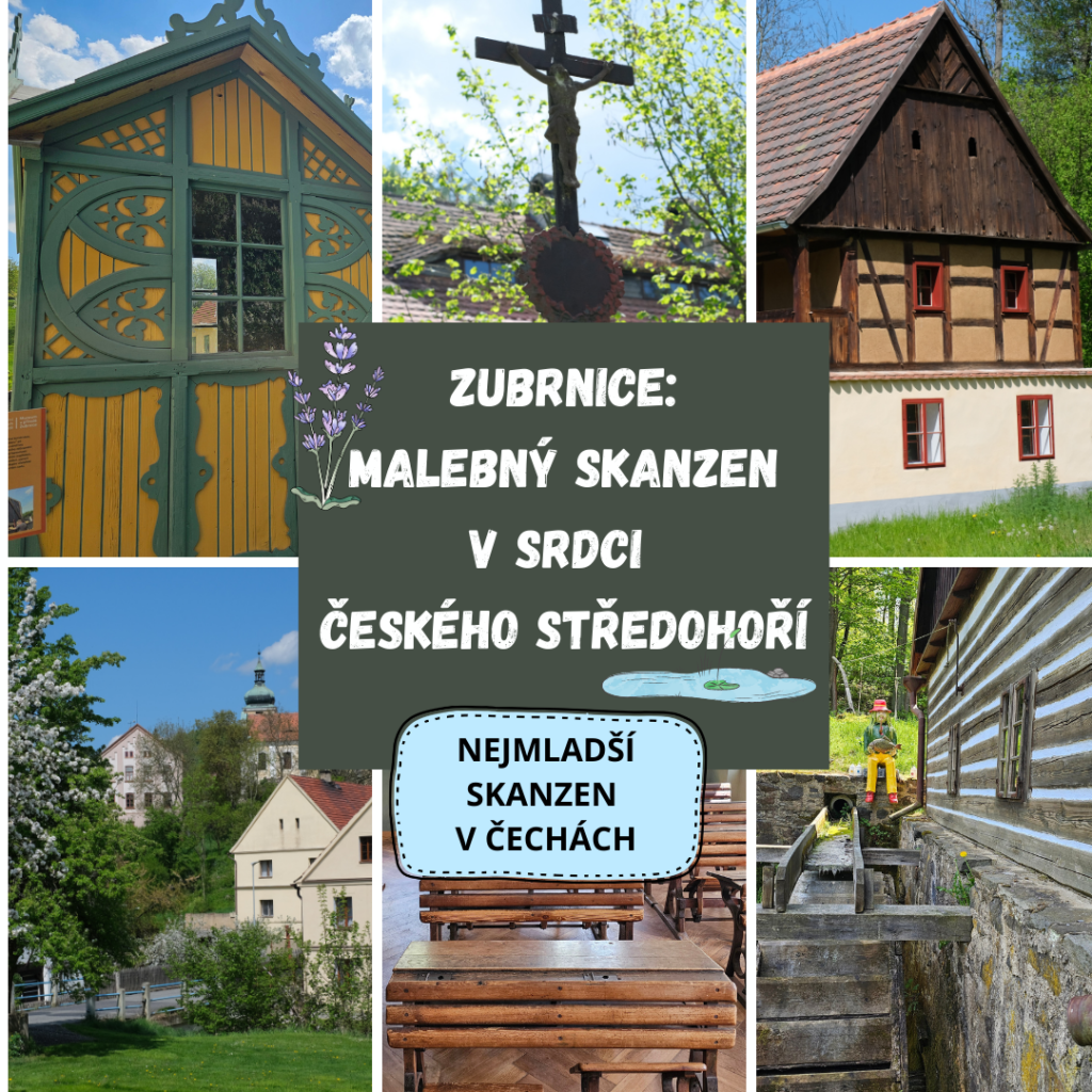 ZUBRNICE: MALEBNÝ SKANZEN V SRDCI ČESKÉHO STŘEDOHOŘÍ
