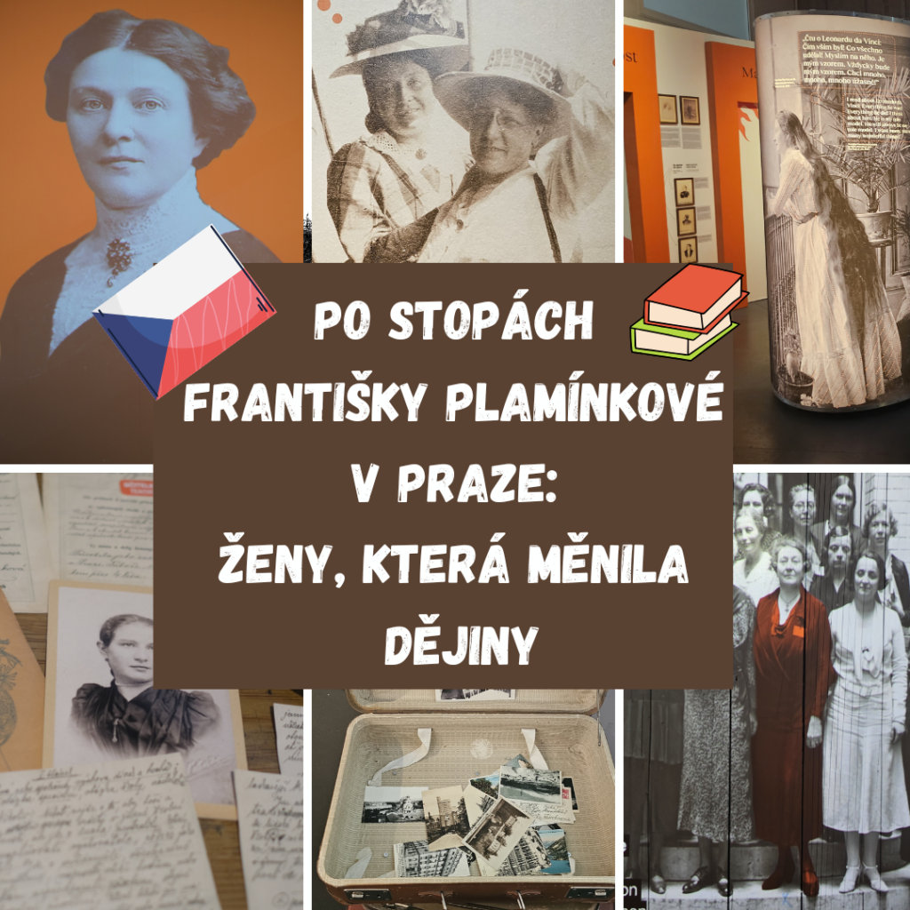PO STOPÁCH FRANTIŠKY PLAMÍNKOVÉ V PRAZE: ŽENY, KTERÁ MĚNILA DĚJINY