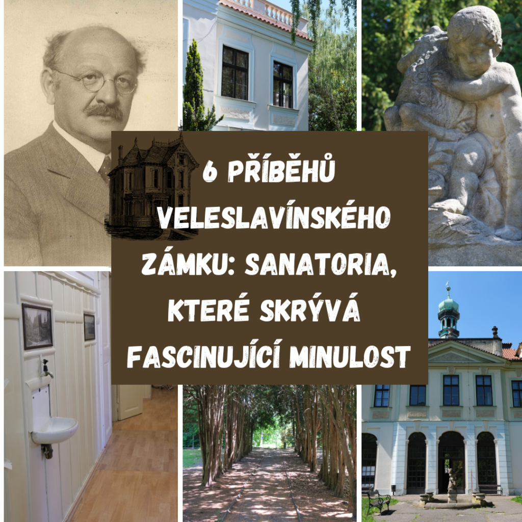 6 PŘÍBĚHŮ VELESLAVÍNSKÉHO ZÁMKU: SANATORIA, KTERÉ SKRÝVÁ FASCINUJÍCÍ MINULOST